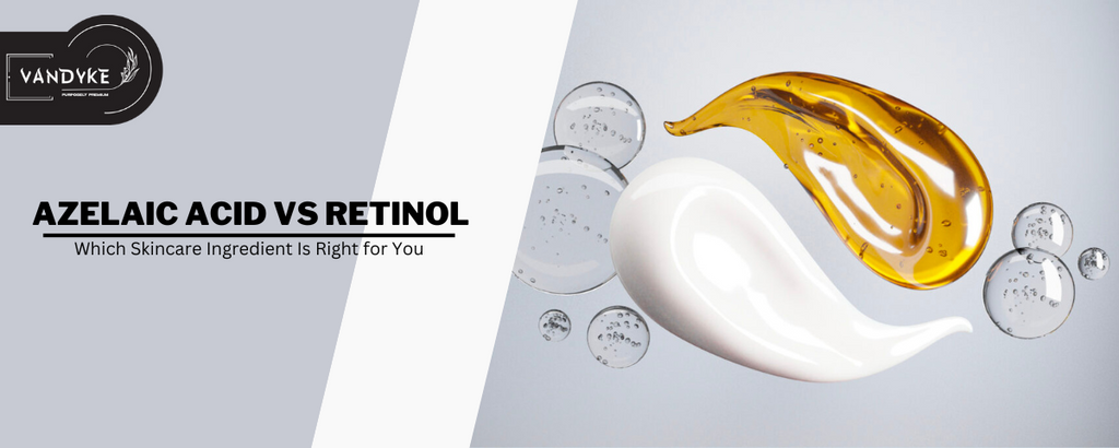 Azelaic Acid vs Retinol Which Skincare Ingredient Is Right for You