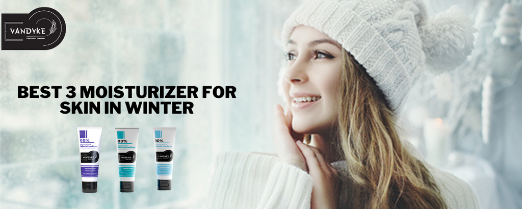 Best 3 moisturizer for skin in winter