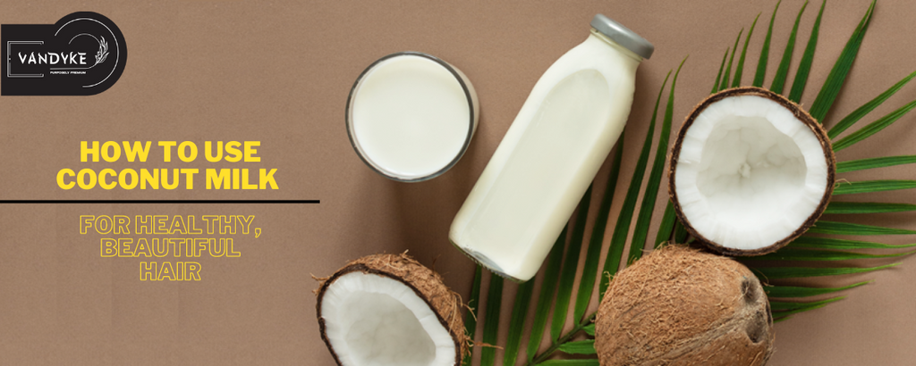 How to Use Coconut Milk for Healthy, Beautiful Hair