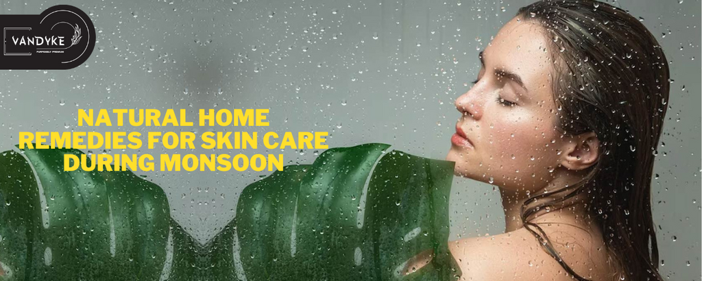 Natural Home Remedies for Skin Care During Monsoon