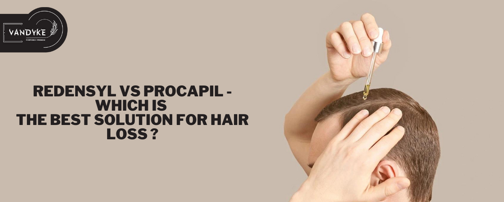 Redensyl Vs Procapil - Which Is the Best Solution for Hair Loss?