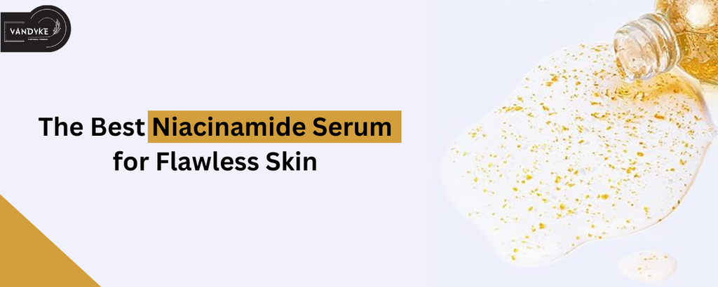 The Best Niacinamide Serum for Flawless Skin: A Comprehensive Guide 