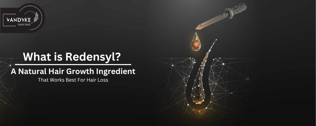 What is Redensyl? A Natural Hair Growth Ingredient That Works Best For Hair Loss