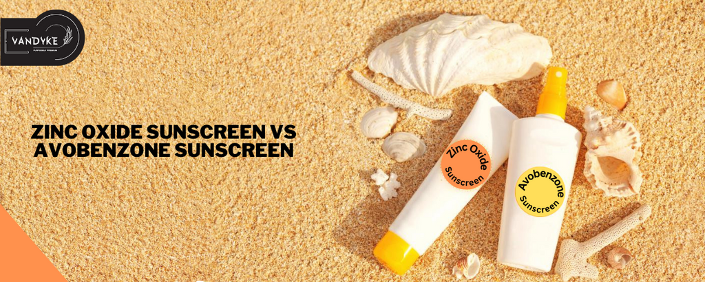 Zinc Oxide Sunscreen vs Avobenzone Sunscreen Which One is Better