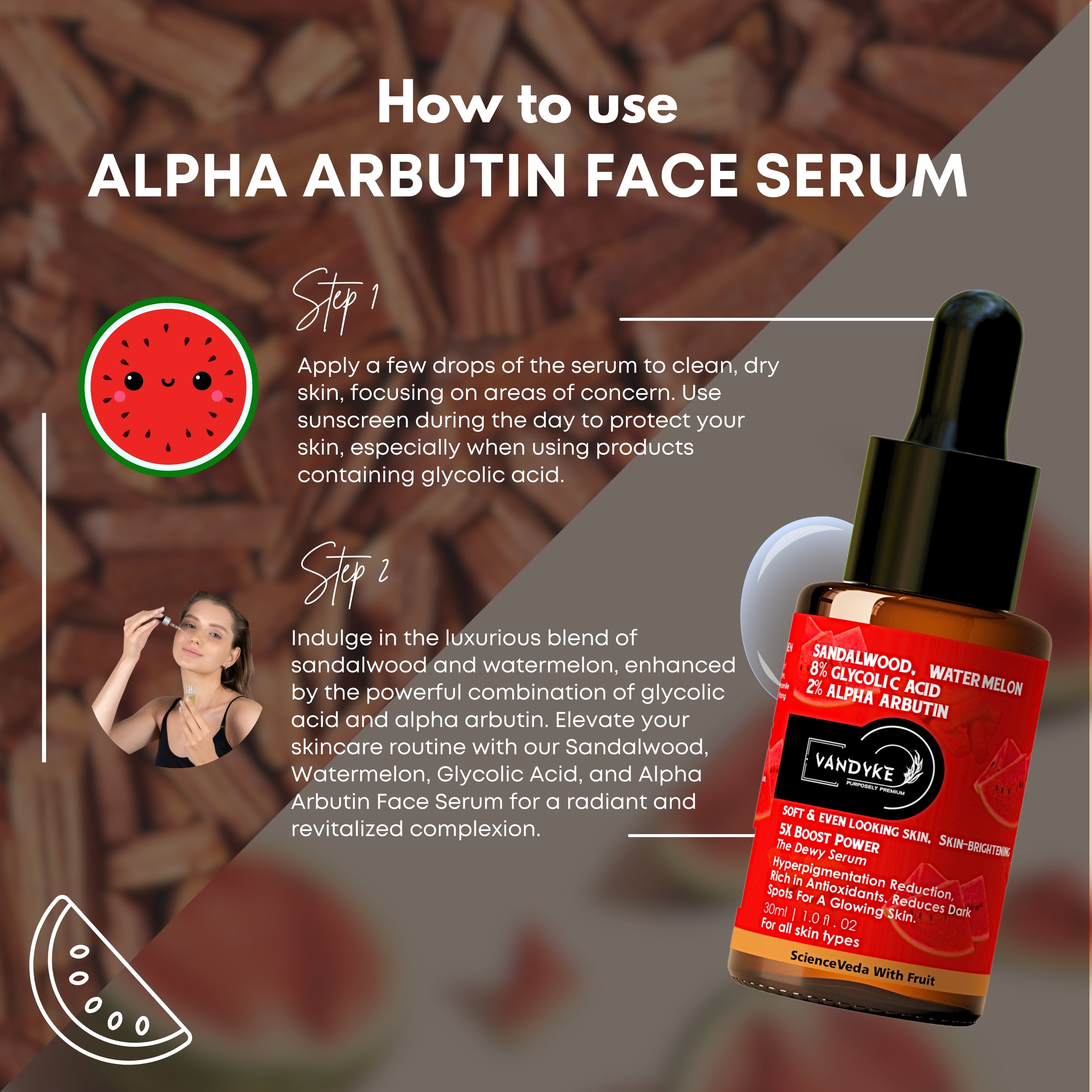 Vandyke Sandalwood & Watermelon With 8% Glycolic Acid, 2% Alpha Arbutin Face Serum 30ML