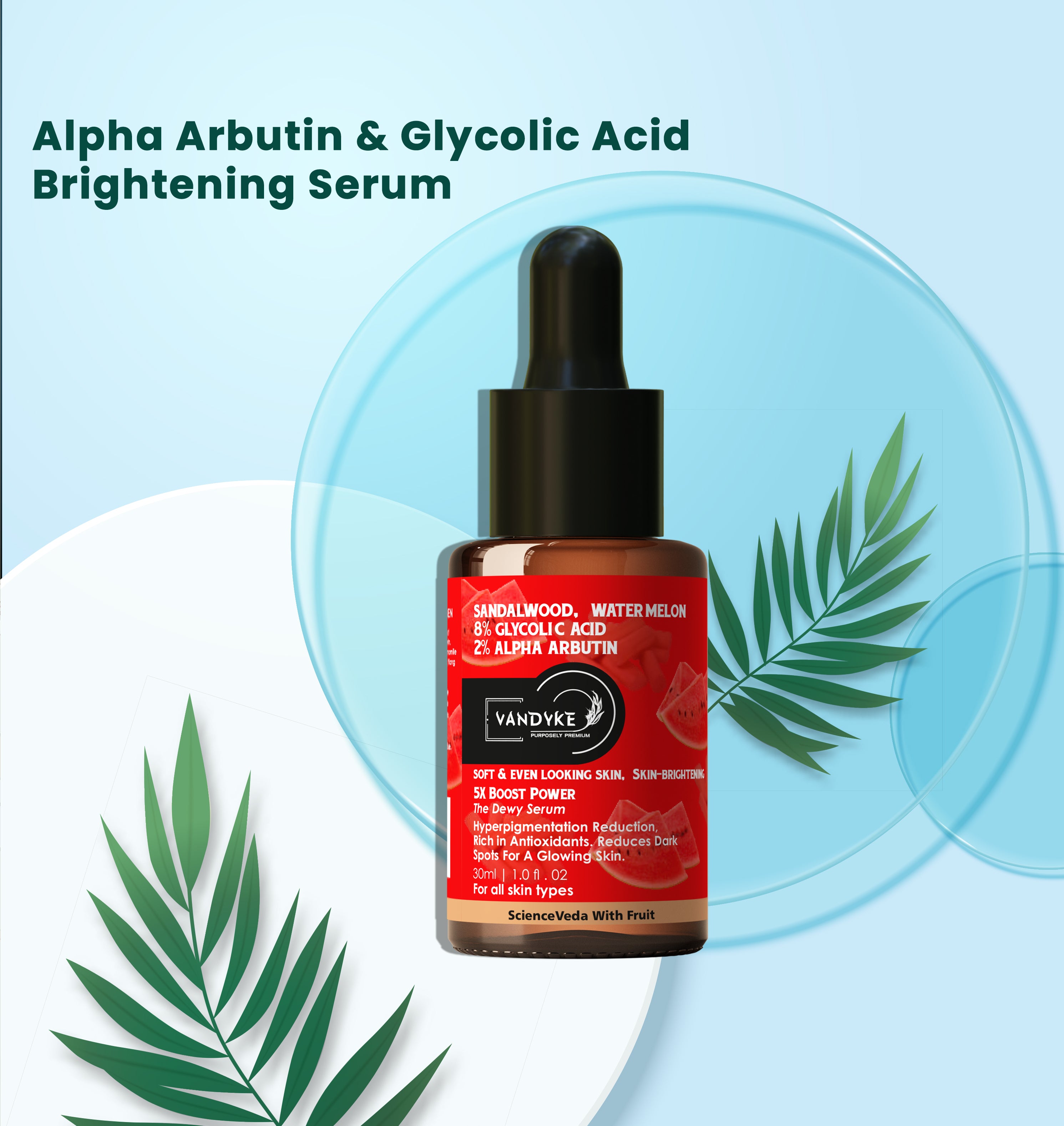 Vandyke Sandalwood & Watermelon With 8% Glycolic Acid, 2% Alpha Arbutin Face Serum 30ML