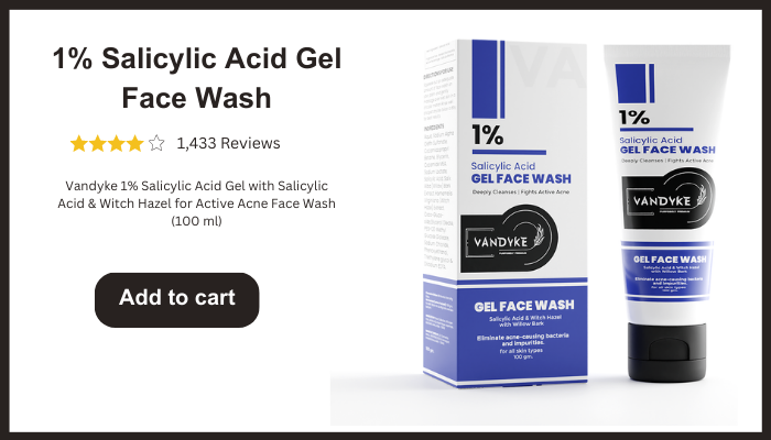 1% Salicylic Acid Gel Face Wash - Vandyke