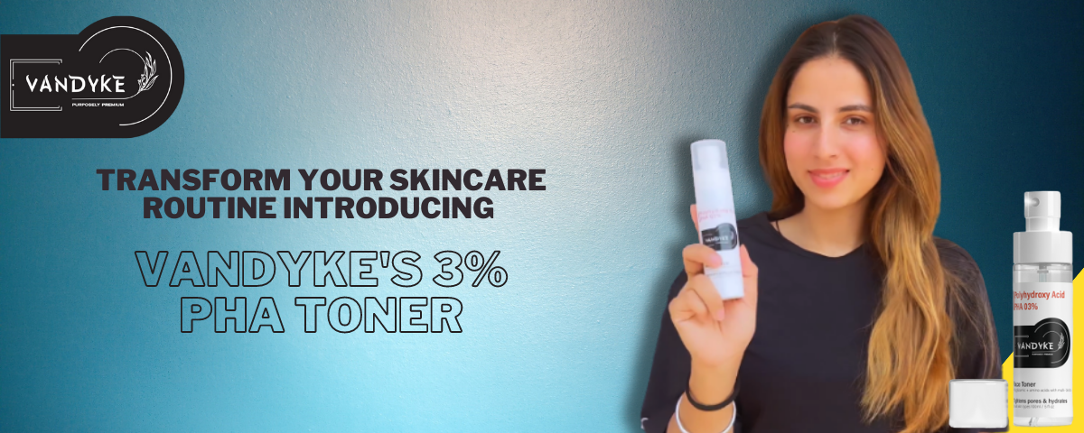 Transform Your Skincare Routine Introducing Vandyke's 3% PHA Toner