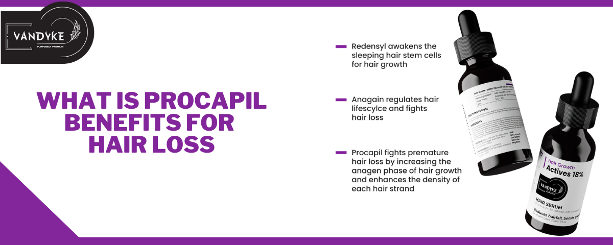 What is Procapil Benefits for Hair Loss - Vandyke