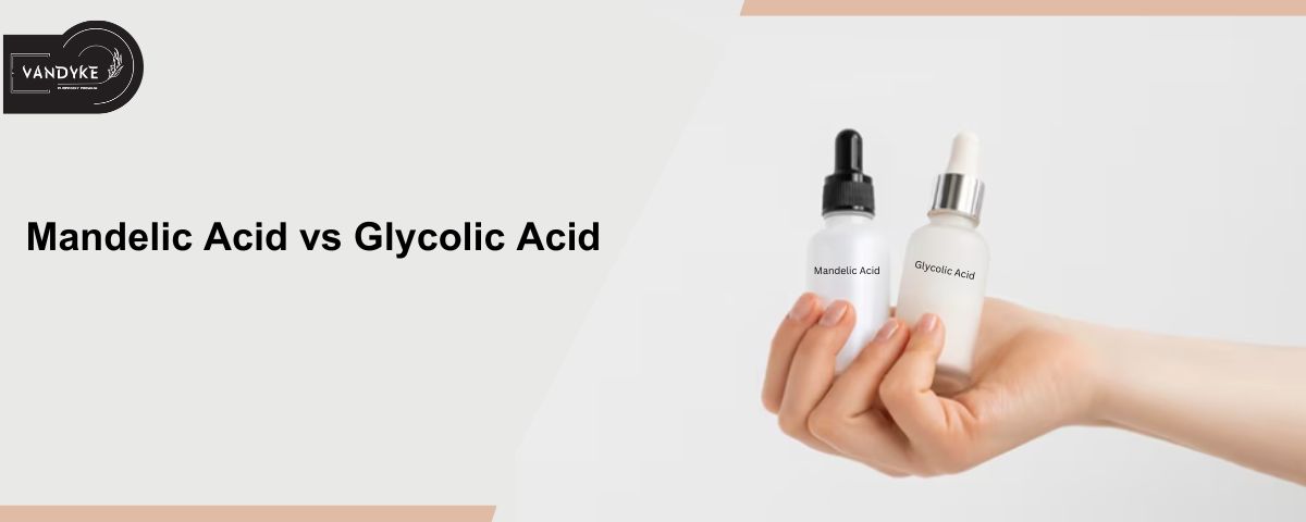 Mandelic Acid vs Glycolic Acid - Vandyke Aha Pha Bha 32%